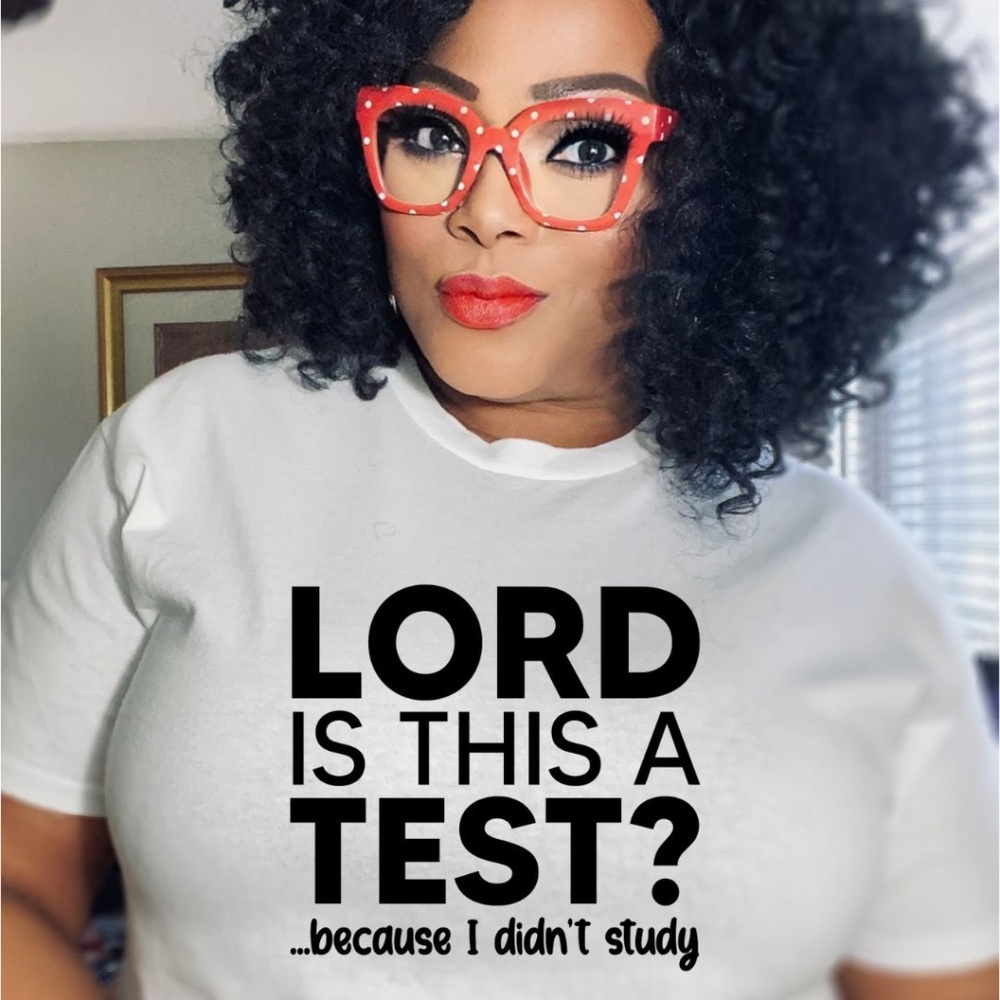 Lord Is This A Test? T-Shirt